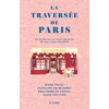 Image de La traversée de Paris : un guide pas du tout objectif de nos plats préférés