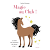 Image de Magie au club ! - La suite des aventures du cheval Crac !