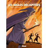 Image de Les Aigles décapitées - Tome 16 - La Guerre des Aigles