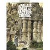 Image de Le palais idéal du facteur Cheval : rêves de pierres