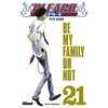 Image de Bleach - Tome 21 - Be my family or not