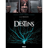 Image de Destins - Tome 12 - La Prison