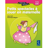 Image de Petits spectacles à jouer en maternelle