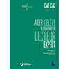 Image de Aider l'élève à devenir un lecteur expert, CM1, CM2 : compréhension, écriture, enrichissement lexical, orthographe