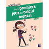 Image de Mes premiers jeux de calcul mental : 6-7 ans