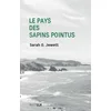 Image de Le pays des sapins pointus: Et autres récits