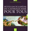 Image de Petite encyclopédie du catholicisme pour tous