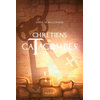 Image de Chrétiens des catacombes. Vol. 5. Le secret de la pierre gravée