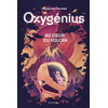 Image de Oxygénius. Vol. 1. Au coeur du volcan