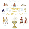 Image de Trésors de ma communion : histoires, reportages, jeux, enquêtes, prières