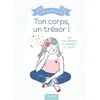 Image de Ton corps, un trésor ! - Guide pour comprendre les changements de la puberté