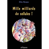 Image de Mille milliards de cellules !