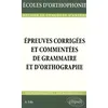 Image de Epreuves corrigées et commentées de grammaire et d'orthographe