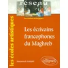 Image de Les écrivains francophones du Maghreb