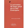 Image de La prévention du risque pénal par le chef d'entreprise