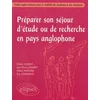 Image de Préparer son séjour d'étude ou de recherche en pays anglophone : Guide anglais-français pour la mobilité des étudiants et des chercheurs