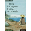 Image de Maths en bulles - Thalès, Pythagore, Euclide, Archimède