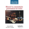 Image de Réussir le commentaire grammatical de textes - CAPES-AGREG Anglais - Nouvelle édition