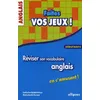 Image de Faites vos jeux !: Réviser son vocabulaire anglais en s'amusant, débutants