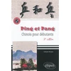 Image de Ping et Pang. Chinois pour débutants. 2e édition revue, augmentée et conforme aux programmes