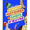 Image de Petites histoires de chefs-d'oeuvre