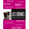 Image de Leçons de pâtisserie. Les crèmes