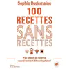 Image de 100 recettes sans recettes : pas besoin de recette quand tout est dit sur la photo !
