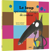 Image de Le loup qui voulait changer de couleurs