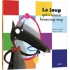 Image de Le Loup qui s'aimait beaucoup trop (petit format)