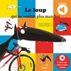 Image de LE LOUP QUI NE VOULAIT PLUS MARCHER (COLL. MES ALBUMS A ECOUTER)