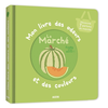 Image de Mon livre des odeurs et des couleurs - Le marché