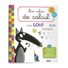 Image de Mon cahier de calcul avec Loup : dès 5 ans, spécial débutant
