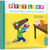 Image de P'tit Loup veut tout faire comme un grand