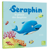 Image de Séraphin : le prince des dauphins