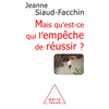 Image de Mais qu'est-ce qui l'empêche de réussir ? : comprendre pourquoi, savoir comment faire