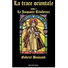 Image de La trace orientale