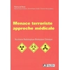 Image de Menace terroriste : approche médicale - Menace terroriste, nucléaire, radiologique, biologique, chimique