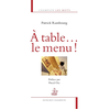 Image de A table... le menu ! qui aligne autant de mets que de vers un sonnet...