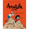 Image de Anatole Latuile. Vol. 3. Personne en vue !