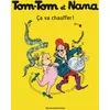 Image de Tom-Tom et Nana, Tome 15: Ça va chauffer !