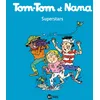 Image de Tom-Tom et Nana, Tome 22: Superstars