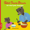 Image de Petit Ours Brun ne veut pas manger - Dès 2 ans