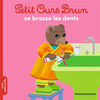 Image de Petit Ours Brun se brosse les dents - Dès 2 ans