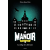 Image de Le manoir : saison 2, l'exil. Vol. 1. Le collège de la délivrance