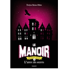 Image de Le manoir : saison 2, l'exil. Vol. 2. L'antre des secrets