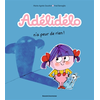 Image de Adélidélo, Tome 04 - Adélidélo n'a peur de rien !