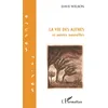 Image de LA VIE DES AUTRES et autres nouvelles