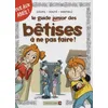Image de Les Guides Junior - Tome 08: Les bêtises à ne pas faire