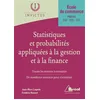 Image de Statistiques et probabilités appliquées à la gestion et à la finance: Toutes les notions à connaître, de nombreux exercices pour s'entraîner