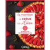 Image de La crème de la crème : 60 recettes de pâtisserie facile